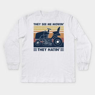 Lawn Mower They See Me Mowin’ They Hatin’ Vintage Shirt Kids Long Sleeve T-Shirt